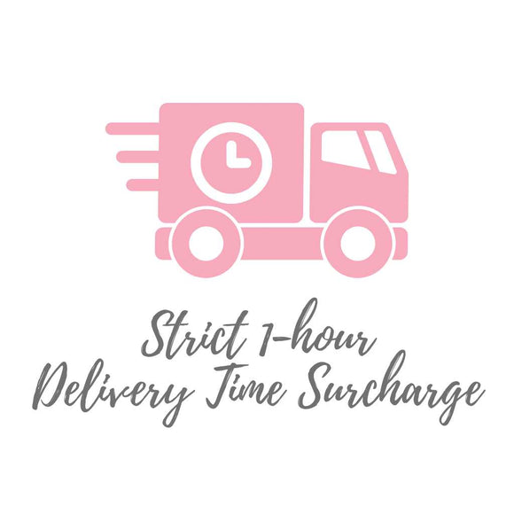 Strict 1-hr Delivery Time Surcharge